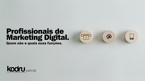 Profissionais de Marketing Digital | Blog da KoDru