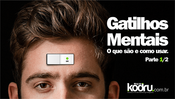 Gatilhos Mentais o que sao | Blog da KoDru